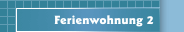 Ferienwohnung 2
